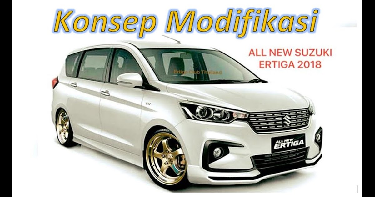 Gambar Modifikasi Mobil Suzuki Ertiga Warna Putih 2019 | Otomotif