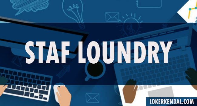 Penghasilan berupa uang bisa didapatkan dengan cara bekerja dan berbisnis. Lowongan Kerja Staf Laundry Di Markaz Purin Loker Kendalloker Kendal