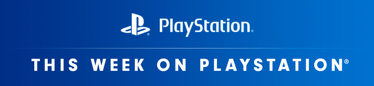 PlayStation(R) THIS WEEK ON PLAYSTATION(R)
