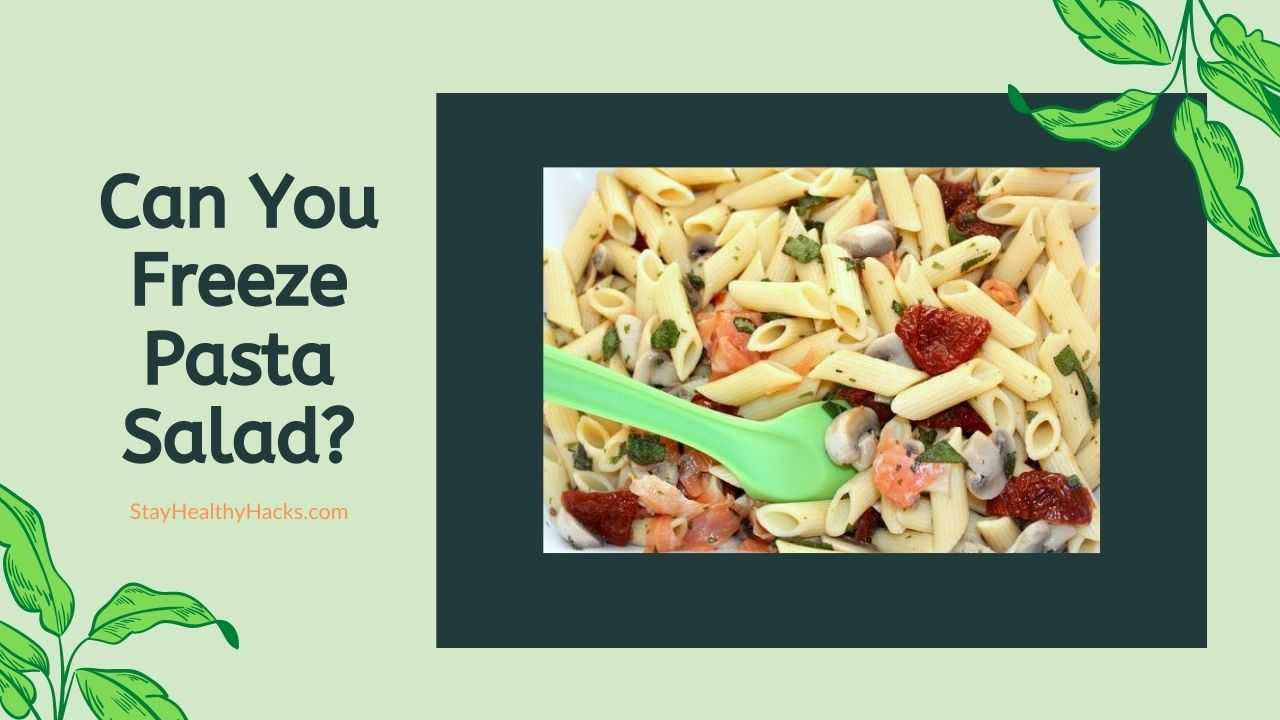 Why should you freeze pasta salad? Can You Freeze Pasta Salad Updated May 2021