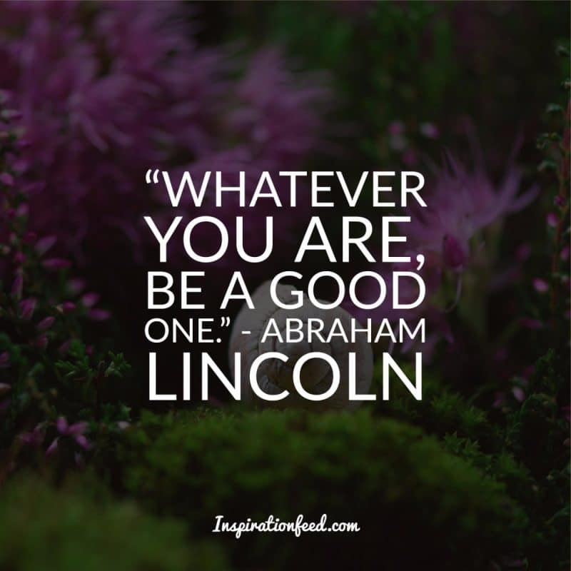 Abraham lincoln is perhaps the most quoted person of all time. 30 Powerful Abraham Lincoln Quotes On Democracy And Success Inspirationfeed