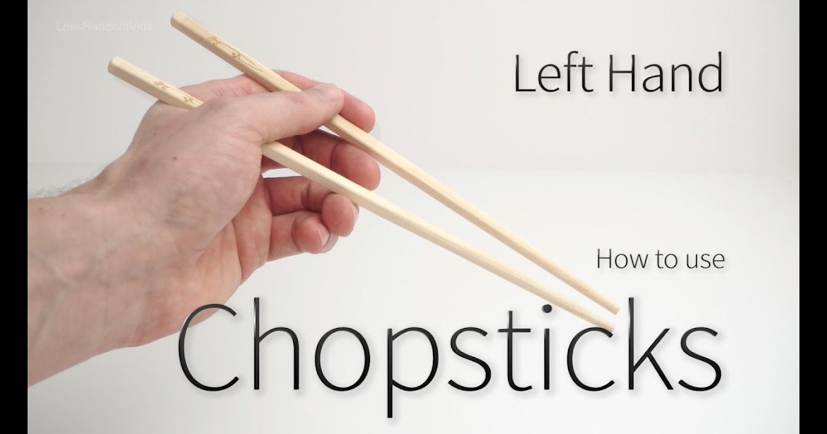 Correct Way To Hold Chopsticks : How To Use Chopsticks Easily