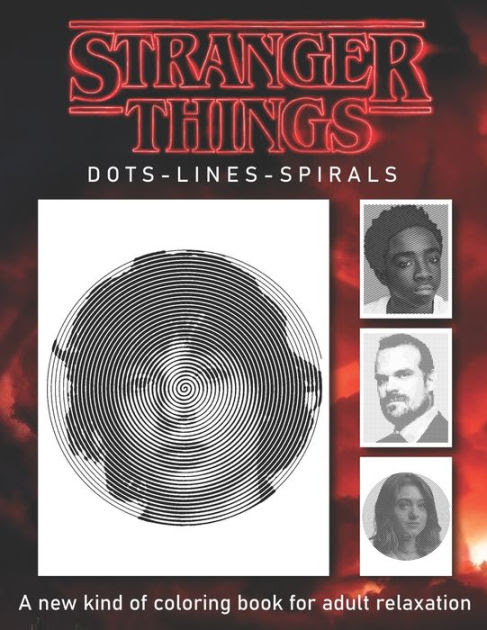 Etsy uses cookies and similar technologies to give you a better experience, enabling things like: Stranger Things Dots Lines Spirals A New Kind Of Coloring Book For Adult Relaxation For Any Fan Of Stranger Things By Relaxation Coloring Book Paperback Barnes Noble