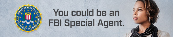 You could be an FBI Special Agent.