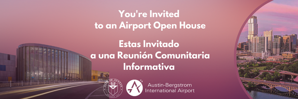 Photos of AUS and downtown Austin. Text reads: You're invited to an airport open house (estas invitado a una reunion comunitaria informativa).