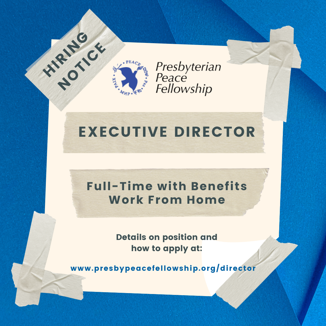 hiring notice executive director full time with benefits work from home presbyterian peace fellowship