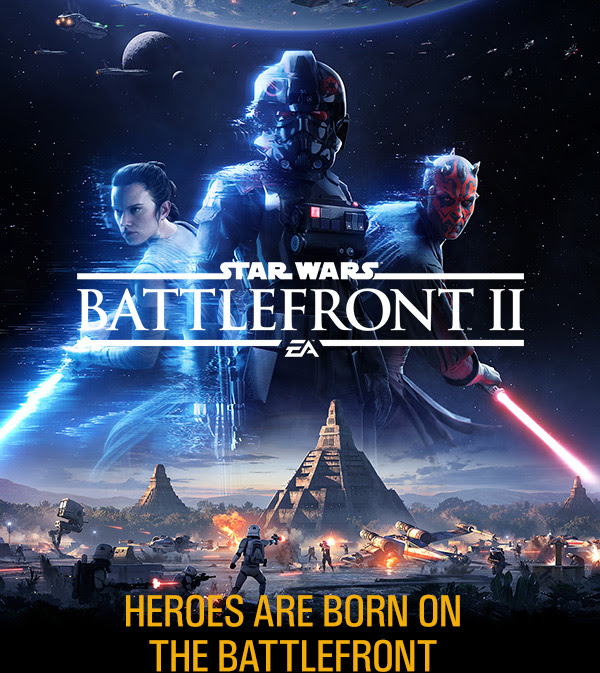 STAR WARS™ BATTLEFRONT™ II EA™ | HEROES ARE BORN ON THE BATTLEFRONT