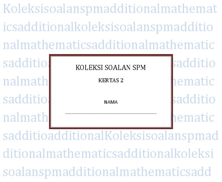 Soalan Past Year Spm Add Math - J Kosong s