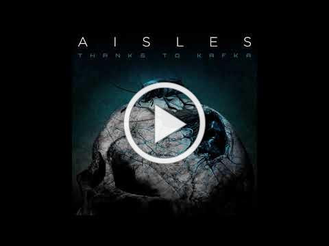 Aisles - Thanks to Kafka (Official Audio)