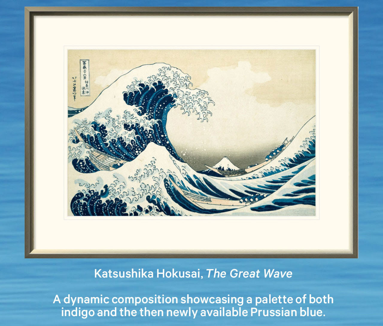 Katsushika Hokusai, a grande onda | Uma composição dinâmica que apresenta uma paleta de índigo e o então novo azul da Prússia.