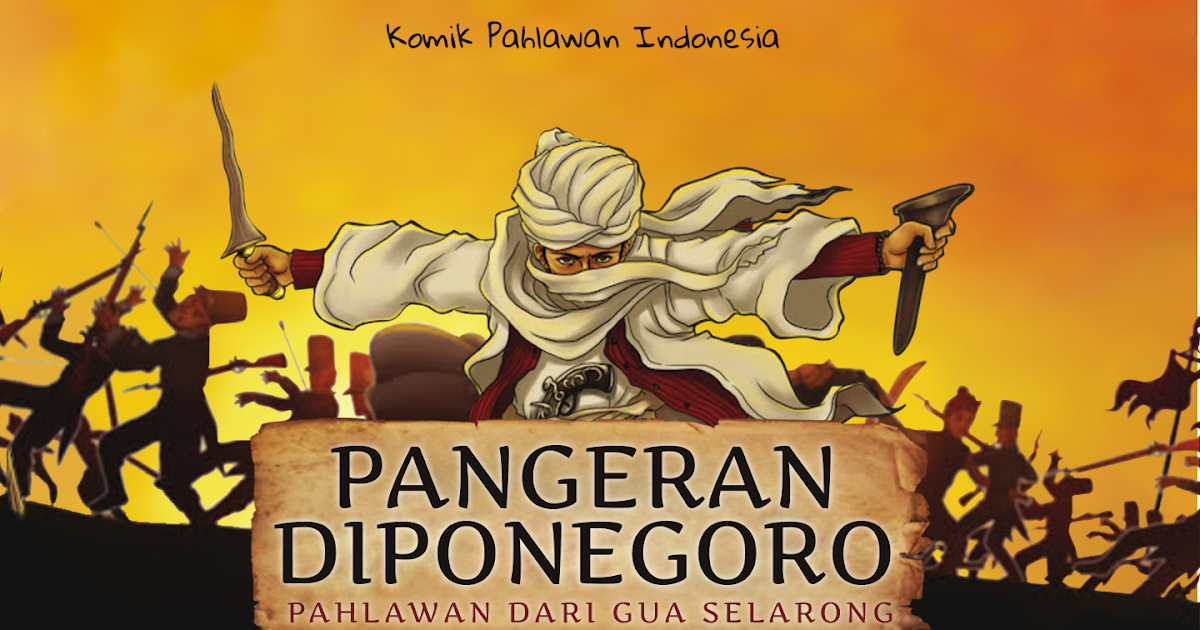 Sejarah Singkat Pangeran Diponegoro - Dirjen Kebudayaan ...