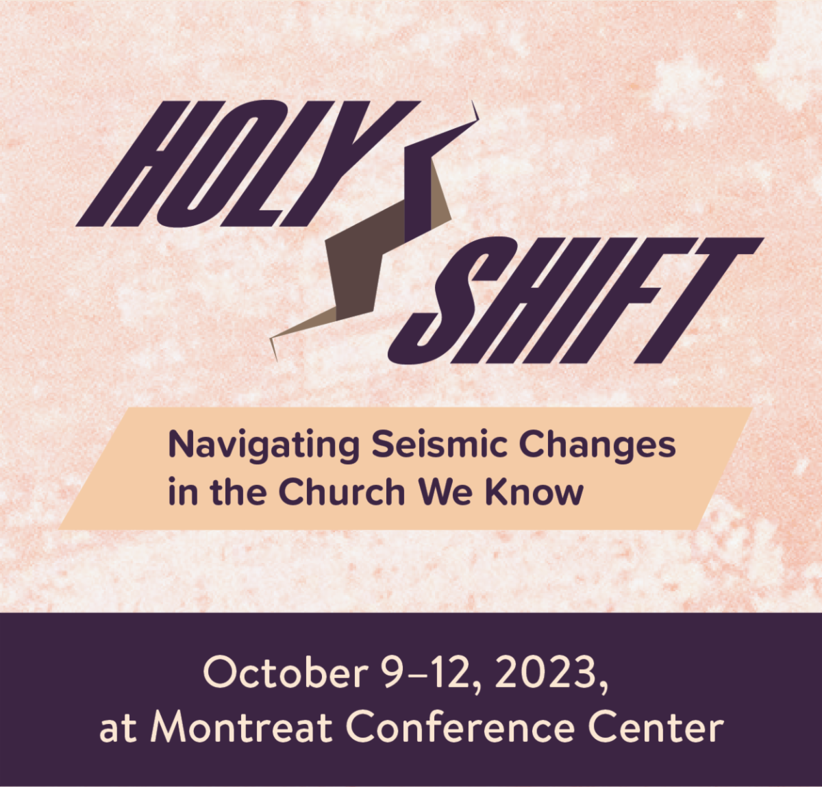 Holy Shift: Navigating Seismic Changes in the Church We Know - October 9–12, 2023, at Montreat Conference Center