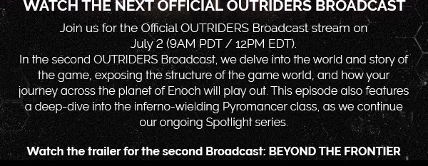 WATCH THE OFFICIAL OUTRIDERS BROADCAST