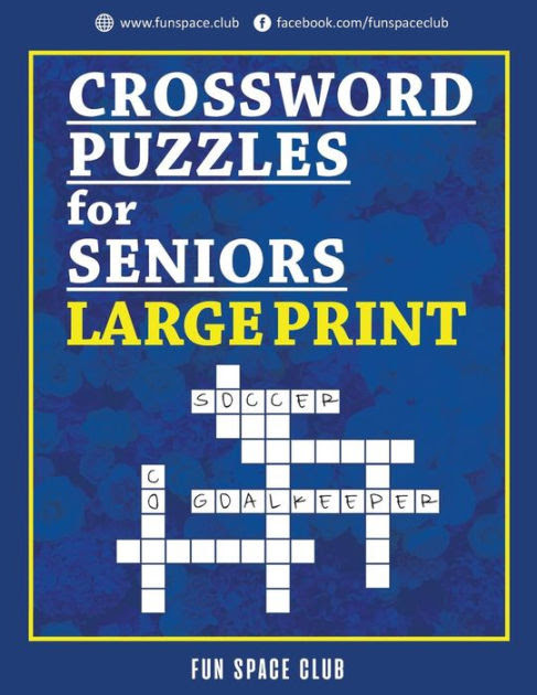 Free online crossword puzzles printable football crossword puzzle. Crossword Puzzles For Seniors Large Print Crossword Easy Puzzle Books By Nancy Dyer Paperback Barnes Noble