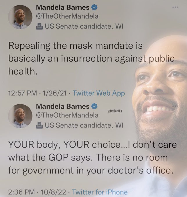 Hypocrite: Mandela Barnes. First he says that the goivernment should have doctors mandate masks. Then he says the GOP are bad because they are in the doctors offices telling people what to do.