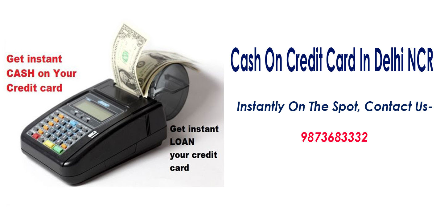 Credit card swipe in return of instant cash. Cash On Credit Card Loan On Credit Card Cash Against Credit Card Cash From Credit Card Credit Card To Cash Spot Cash Against Credit Card Instant
