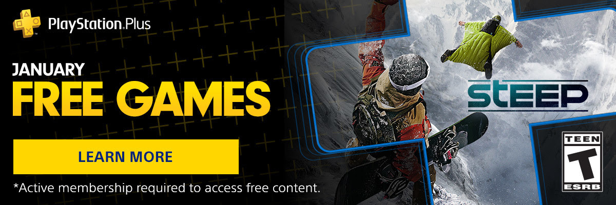 PlayStation Plus | JANUARY *FREE PS4(TM) GAMES * Active membership required to access free content. | LEARN MORE | Rated M