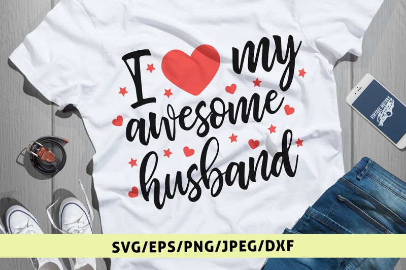 Download Free I Love My Awesome Husband Svg Cut File Crafter File ...