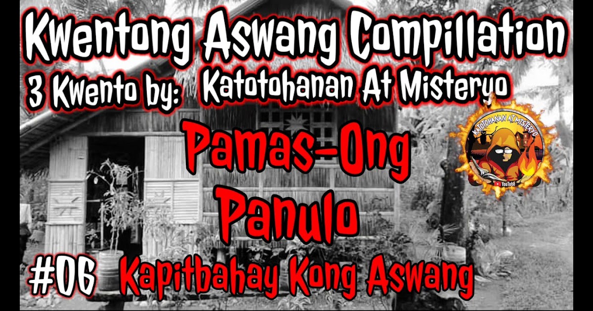 Aswang Engkwentro : Engkwentro Sa Aswang Kwentong Aswang ...