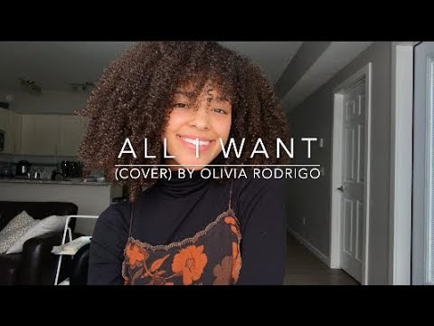 All I Want (cover) By Olivia Rodrigo