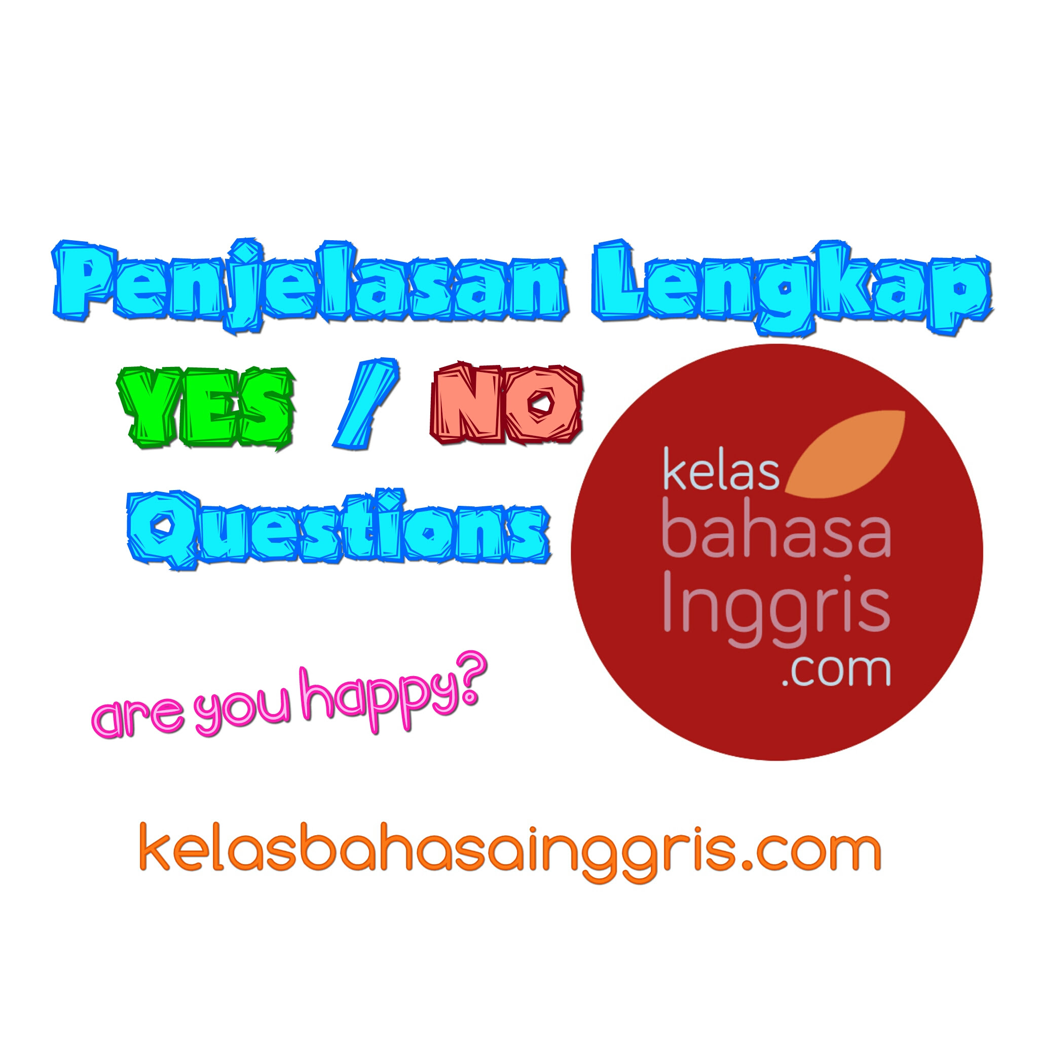 50 Contoh Soal Un Bahasa Inggris Smp Penjelasan Lengkap Yes No Questions Kelasbahasainggris