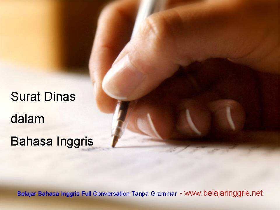 Setelah kamu mengetahui perbedaan antara surat pribadi dengan surat resmi, berikut ini beberapa contoh surat terjemahan dalam bahasa indonesia. Surat Dinas Dalam Bahasa Inggris Belajaringgris Net