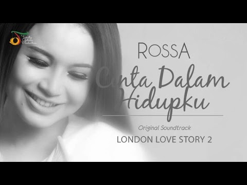 Download Rossa - Cinta Dalam Hidupku Mp3 (OST.London Love 