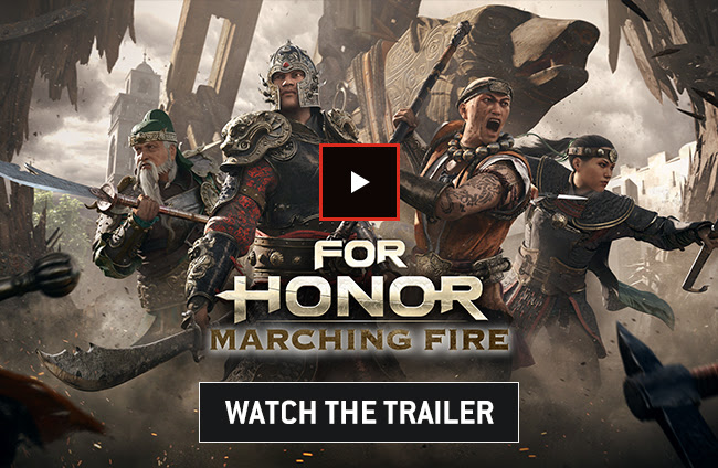 FOR HONOR | MARCHING FIRE | WATCH THE TRAILER