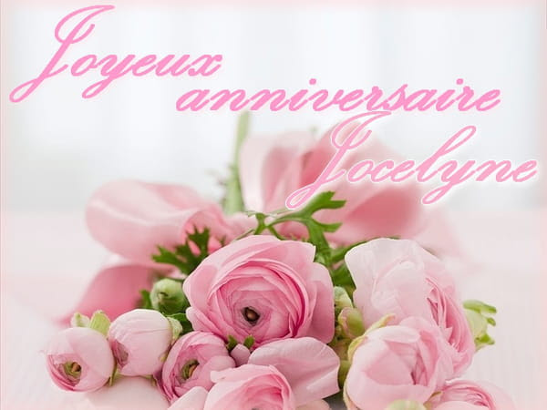 Bon Anniversaire Jocelyne Floria Bee