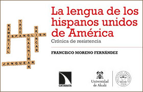 «La lengua de los hispanos unidos de América»