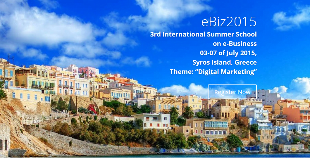 eBiz2015: 3ο Διεθνή
Θερινό Σχολείο
Ηλεκτρονικής
Επιχειρηματικότητας