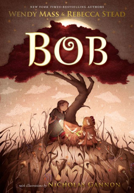 Have one's cake and eat it too. Bob By Wendy Mass Rebecca Stead Nicholas Gannon Paperback Barnes Noble