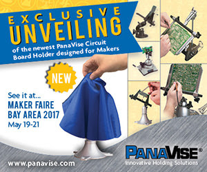 Exclusive Unveiling at Maker Faire Bay Area - The newest Panavise