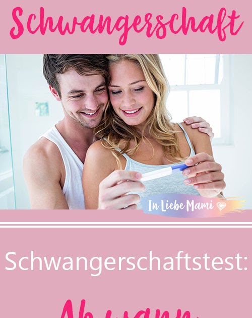 29 Top Images Ssw Test Ab Wann / Schwangerschaftstest Ab ...