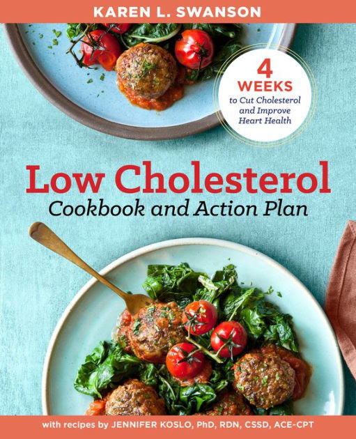 Shake things up by swapping in webmd's new favorite foods. The Low Cholesterol Cookbook And Action Plan 4 Weeks To Cut Cholesterol And Improve Heart Health By Karen L Swanson Paperback Barnes Noble