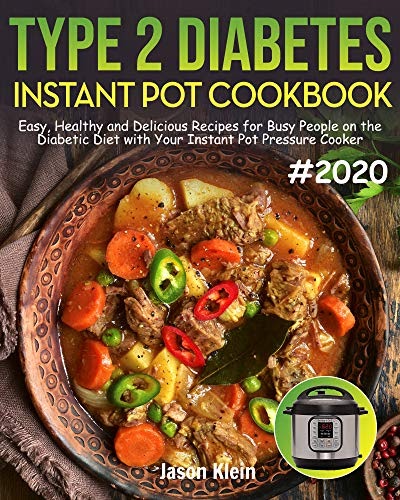 Free Download: Type 2 Diabetes Instant Pot Cookbook: Easy, Healthy and