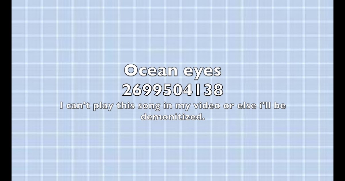 Ocean Eyes Cover Id Roblox - code for music on roblox billie eilish songs
