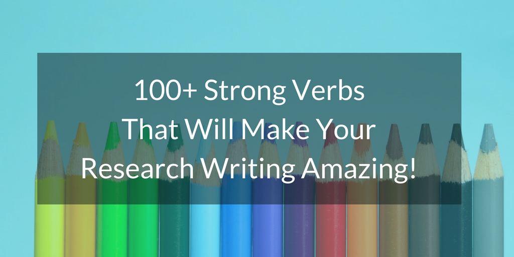 Check spelling or type a new query. 100 Strong Verbs To Use In Your Reserch Paper Wordvice