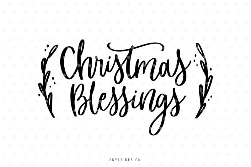 Download Free Christmas Blessings Svg Hand-Lettered Quote Crafter ...