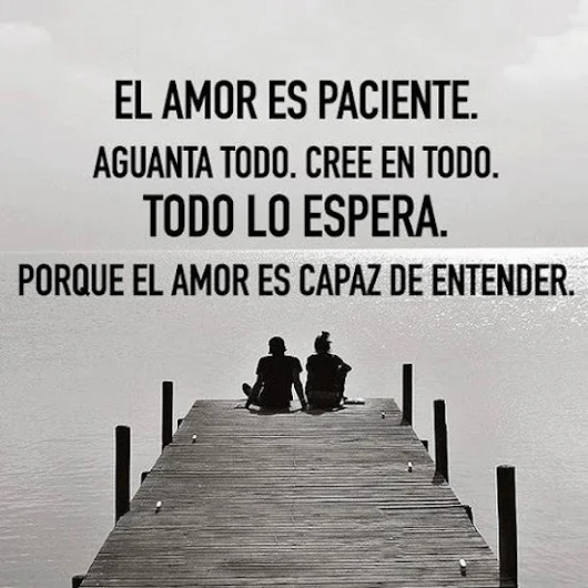 Frases de el amor es paciente | Consejosdeldia.com