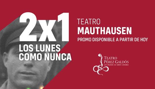 Promo 2x1 para Mauthausen - Lunes como nunca