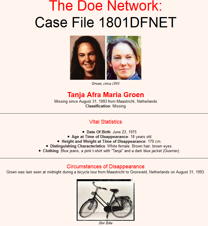 De vermissing van tanja groen is een van de bekendste onopgeloste coldcasemisdrijven uit de jaren 90. Netherlands Tanja Groen Missing From Maastricht Netherlands 31 August 1993 Age 18 Crimewatchers Net