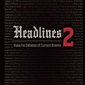 Pick Up Your Copy of Headlines 2 Today!