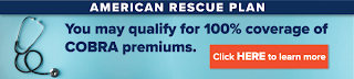 Lost your job? Had your hours reduced? You may qualify for 100% coverage of COBRA premiums under the American Rescue Plan.