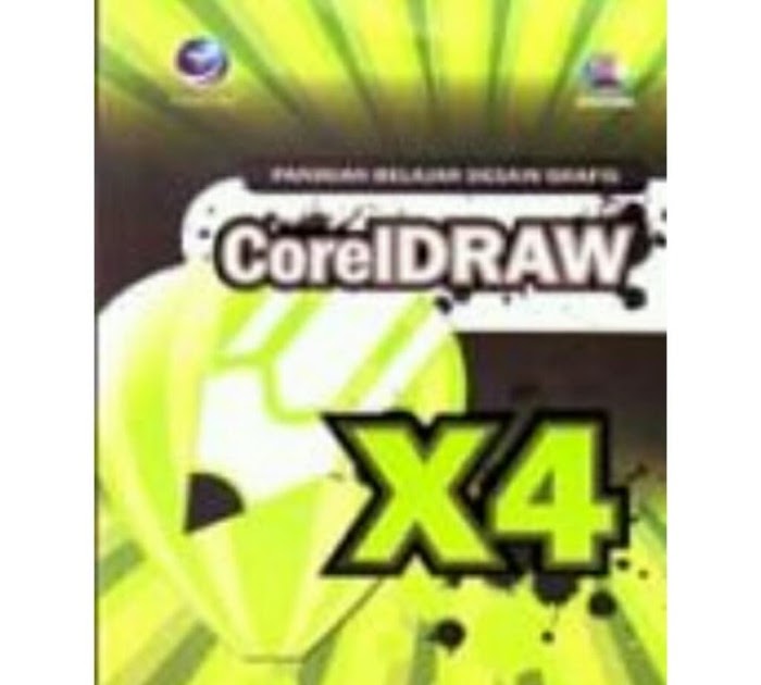 Belajar Desain  Grafis  Corel Draw  X4 Cara Mengajarku