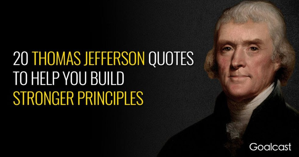 Check out best principles quotes by various authors like cyril connolly, confucius and dwight d. 20 Thomas Jefferson Quotes To Help You Build Stronger Principles