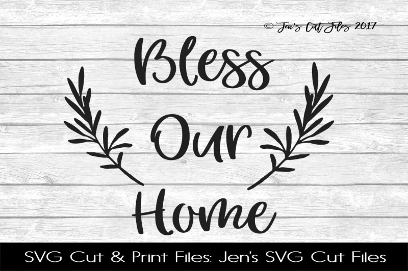 Download Free Bless Our Home Svg Cut File Crafter File - Download ...