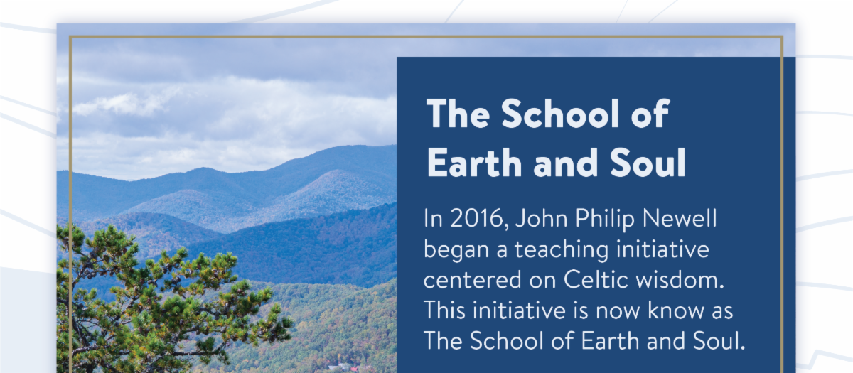 The School of Earth and Soul - In 2016, John Philip Newell began a teaching initiative  centered on Celtic wisdom. This initiative is now know as The School of Earth and Soul.