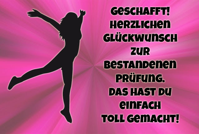 Und an beiden gab es siege und platzierungen für bremer galopptrainer. Spruche Und Gluckwunsche Zur Bestandenen Prufung