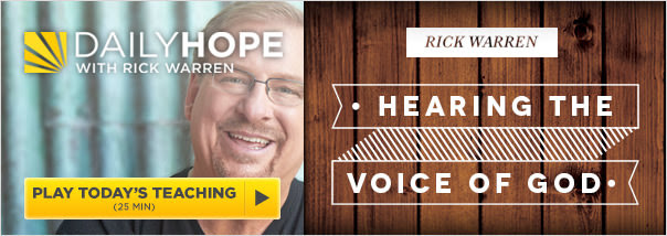 Find your hope for today. Love, learn, and live the Word
with Rick Warren.